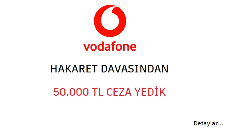 vodafone hakaret davası